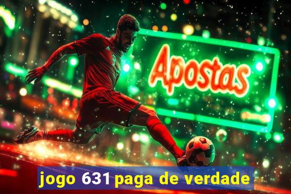 jogo 631 paga de verdade